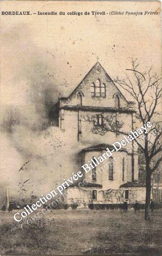 INCENDIE DU COLLEGE TIVOLI (Cliché Panajou frères)...