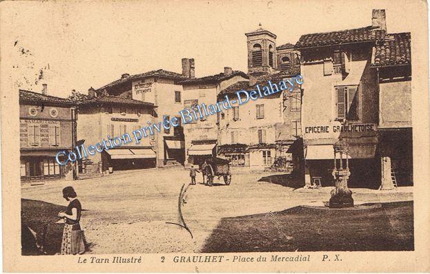 Tarn illustré - GRAULHET, place du Mercadial. Circulé en 1932.