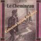 LE CHEMINEAU, Jean RICHEPIN de l'Académie française. Photos du film.